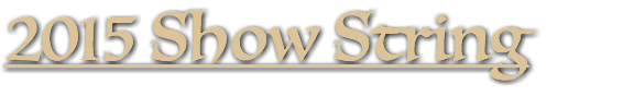 2015 Show String